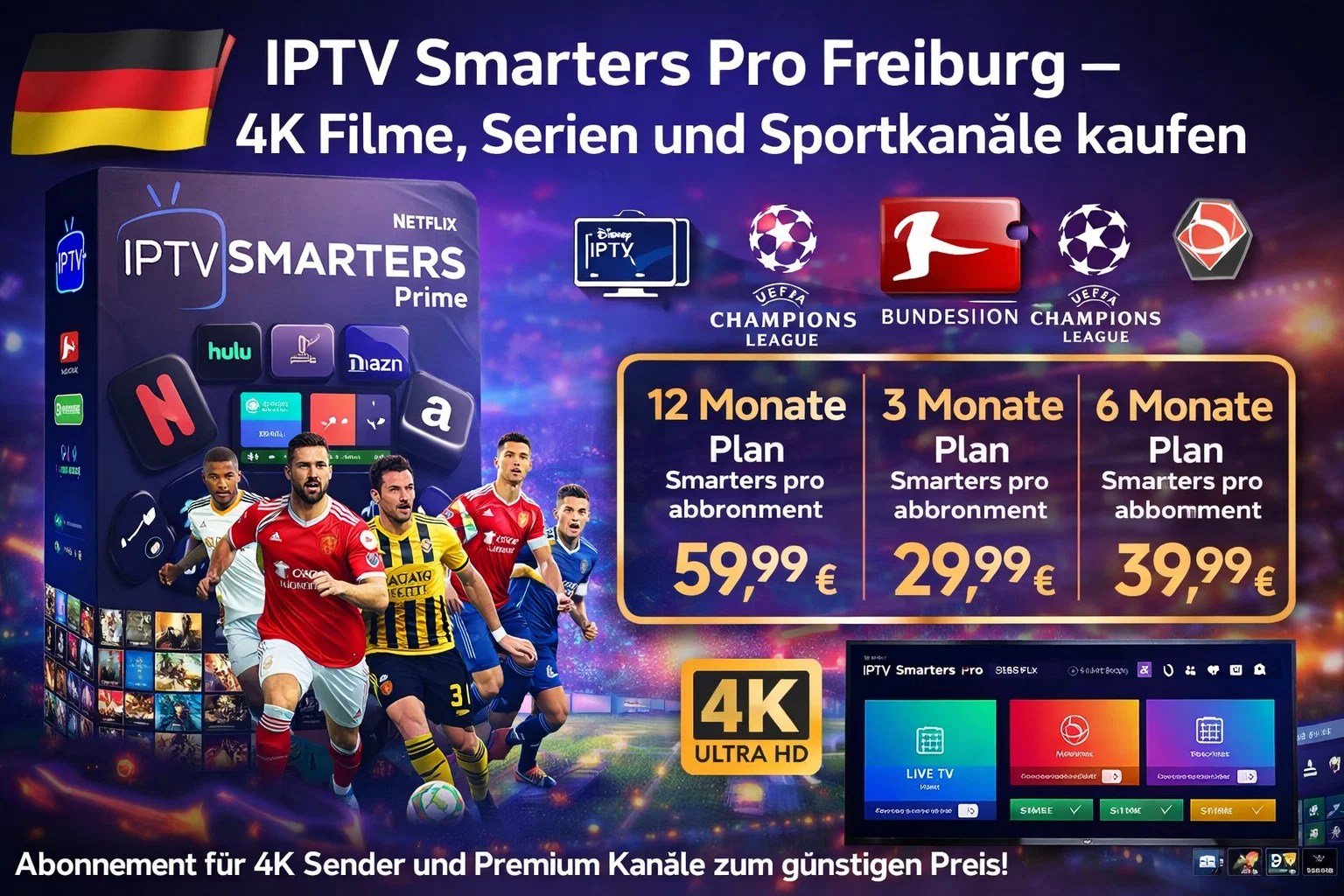 IPTV Smarters Pro Freiburg – 4K Filme, Serien und Sportkanäle kaufen