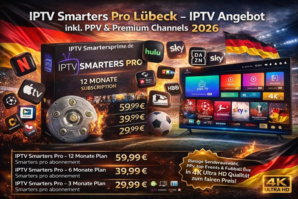 IPTV Smarters Pro Lübeck – IPTV Angebot inkl. PPV & Premium Channels 2026