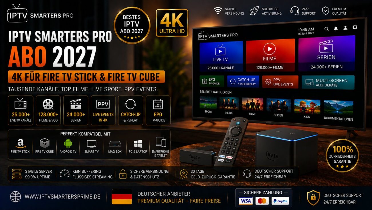 IPTV Smarters Pro Abo 2027 – 4K für Fire TV Stick & Fire TV Cube