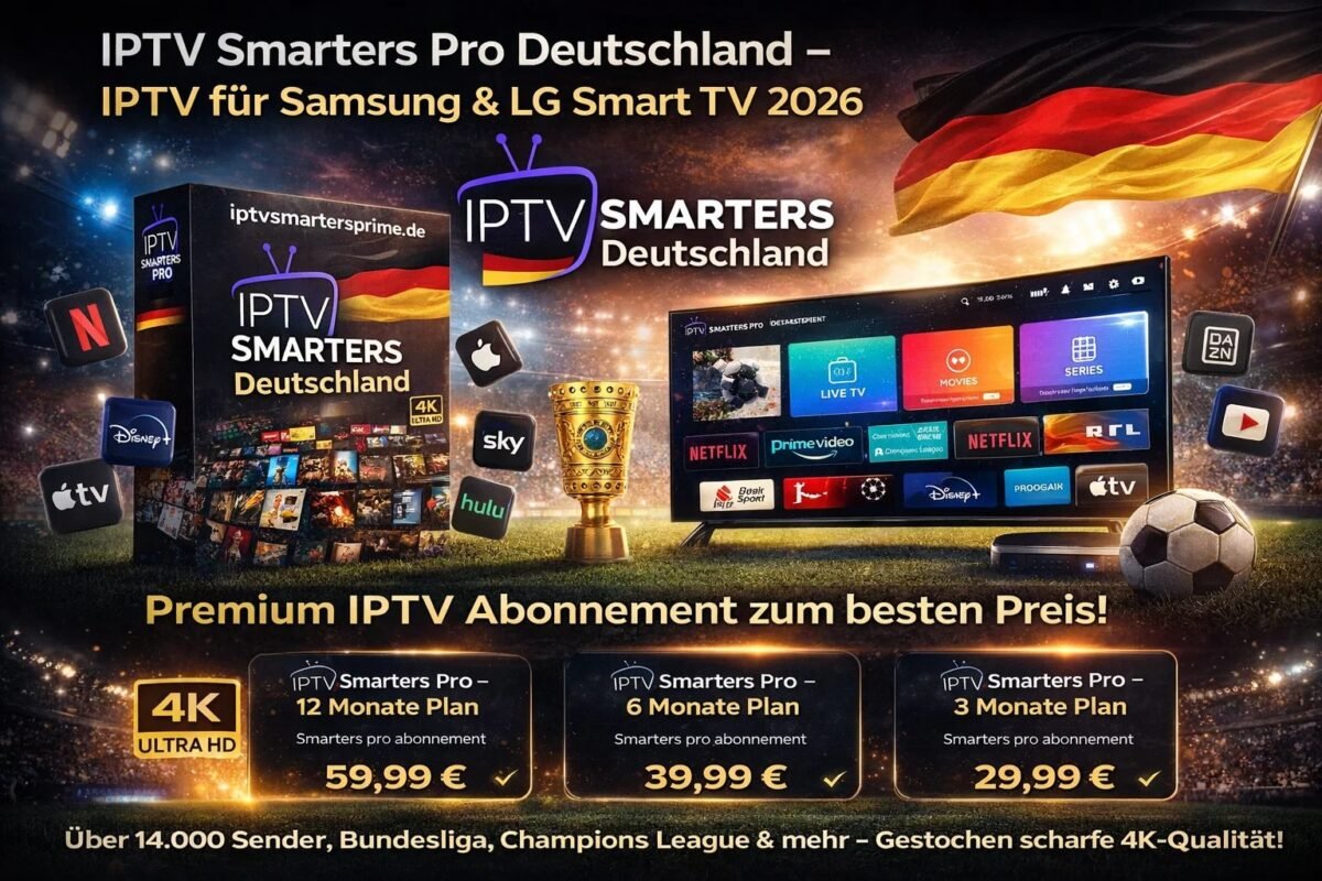 IPTV Smarters Pro Deutschland – IPTV für Samsung & LG Smart TV 2026