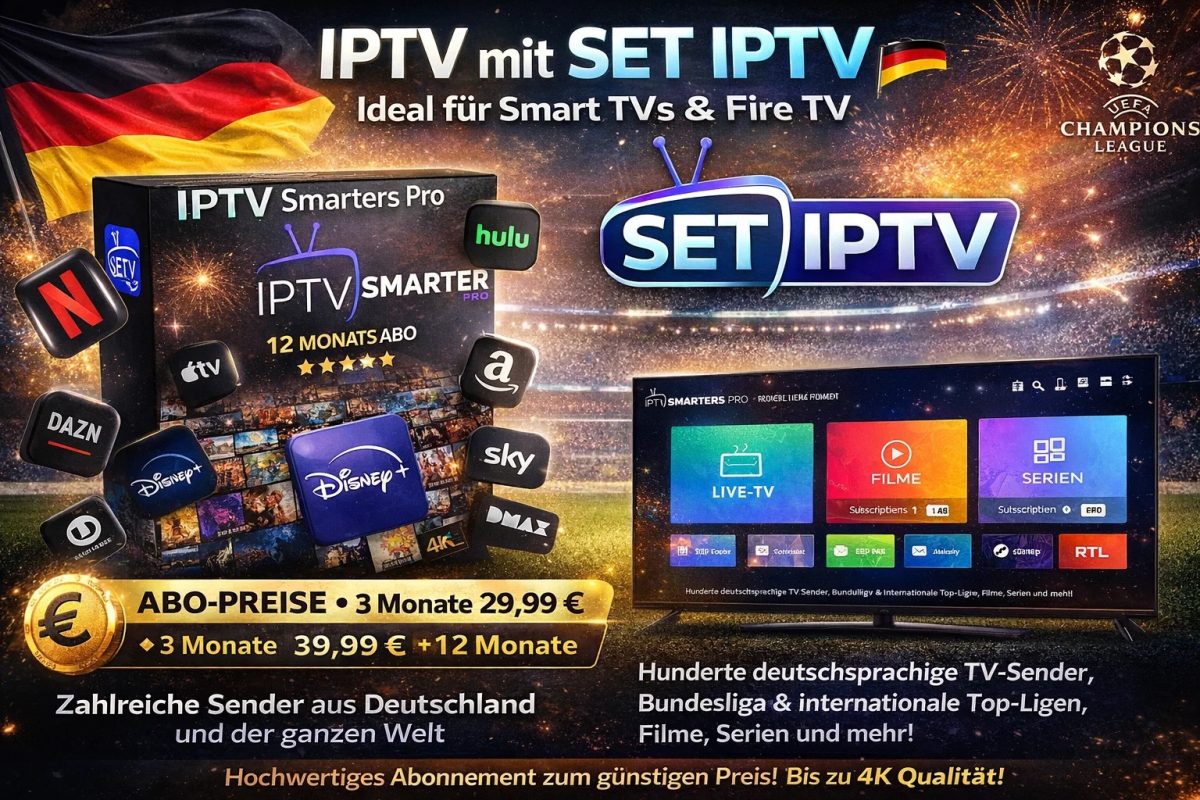 IPTV mit SET IPTV – Ideal für Smart TVs & Fire TV