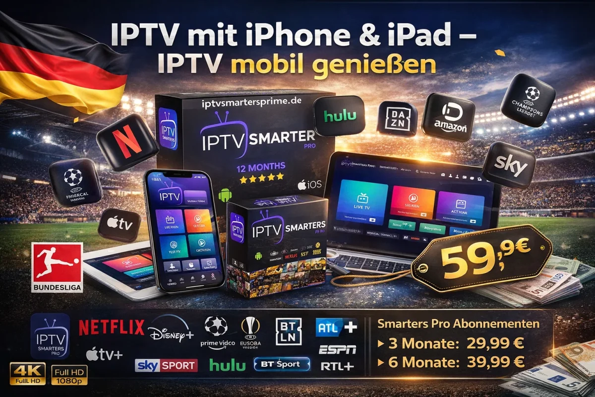IPTV mit iPhone & iPad – IPTV mobil genießen