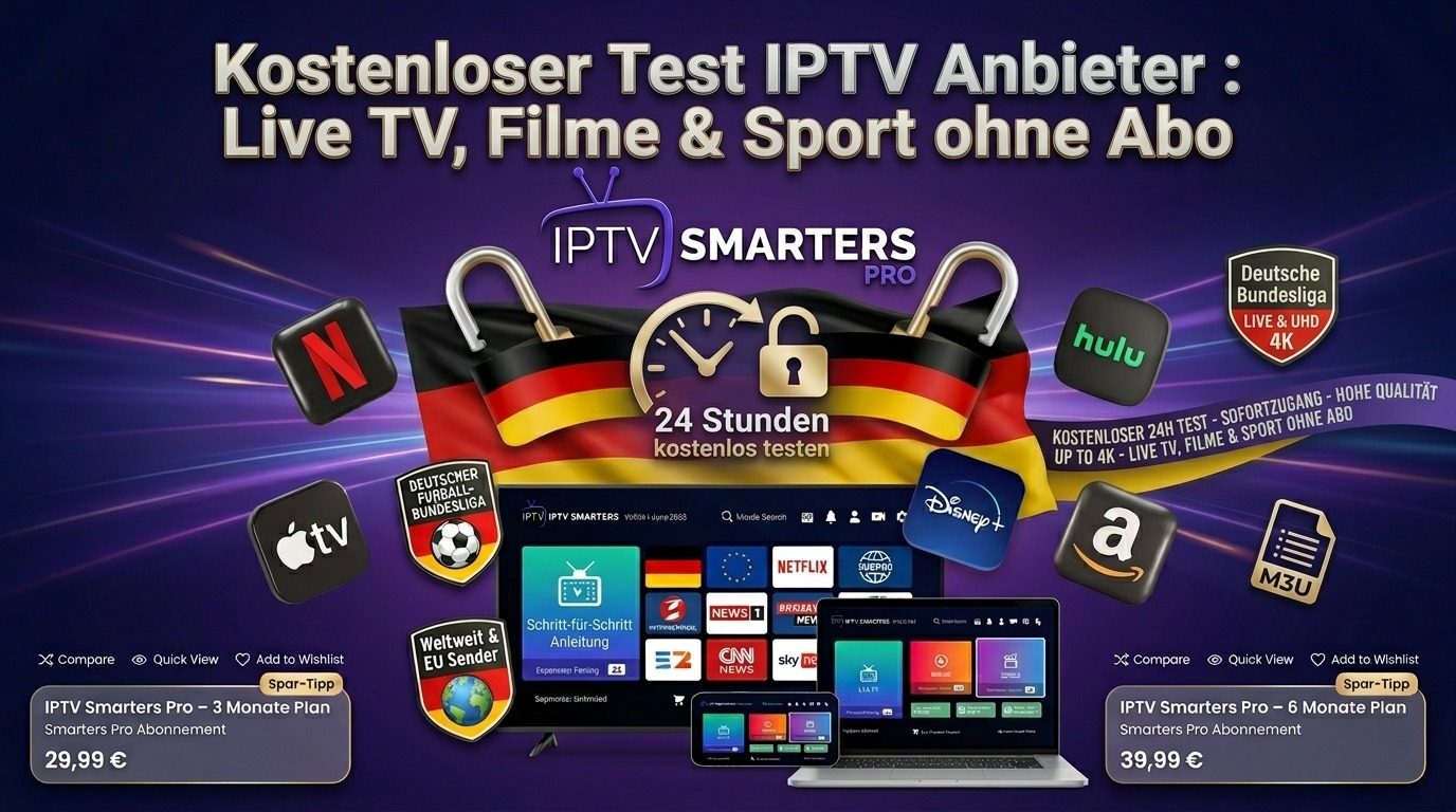 Kostenloser Test IPTV Anbieter : Live TV, Filme & Sport ohne Abo