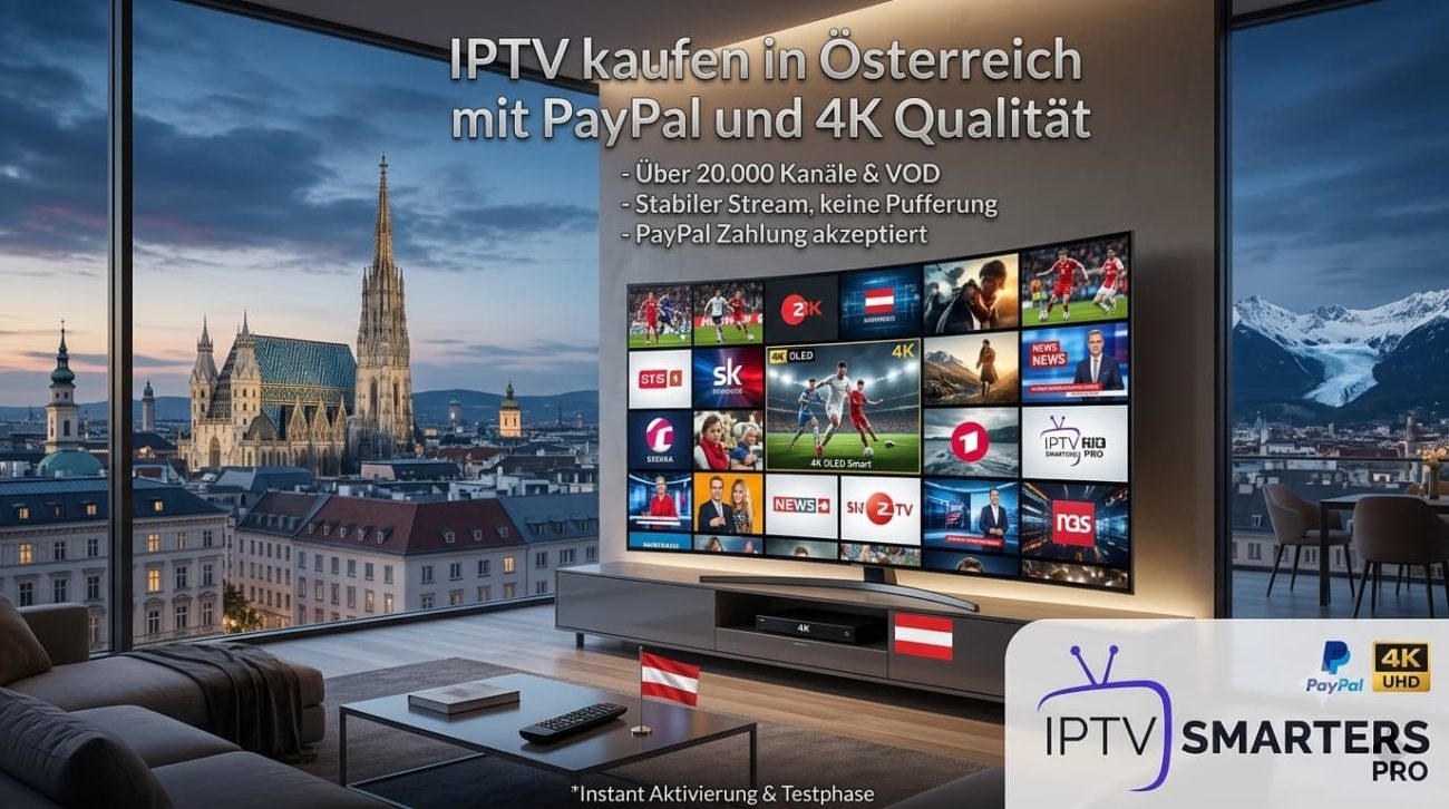 IPTV kaufen in Österreich mit PayPal und 4K Qualität